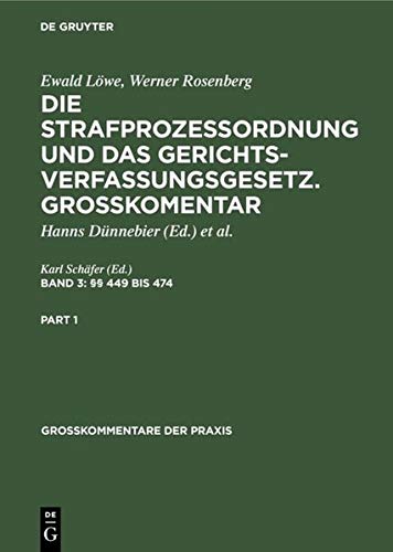 §§ 449 bis 474: EGStPO, GVG, EGGVG, Anhang (DRiG, GVGVO, Amtshilfegesetz), Sachregister (Großkommentare der Praxis)