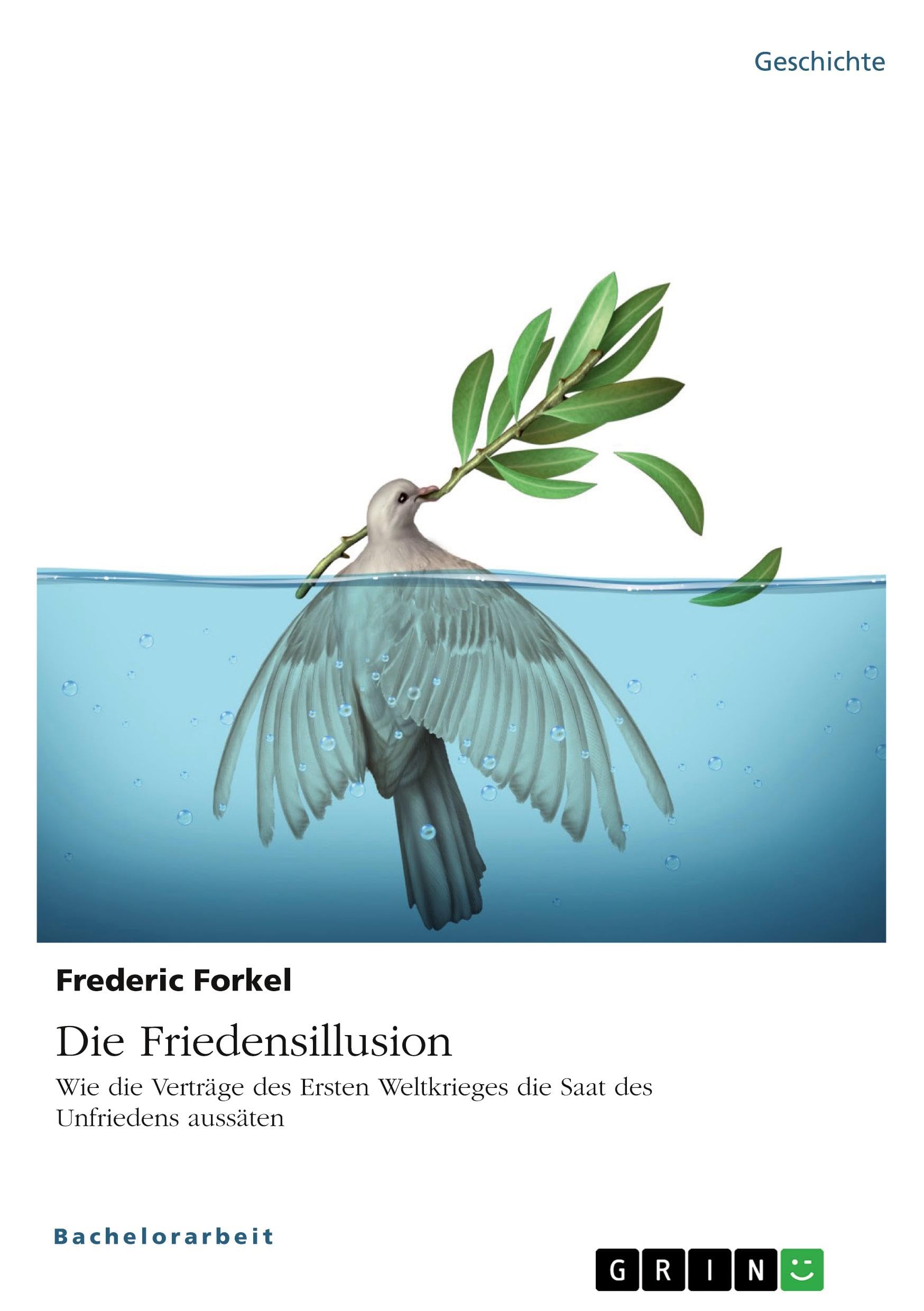 Die Friedensillusion: Wie die Verträge des Ersten Weltkrieges die Saat des Unfriedens aussäten