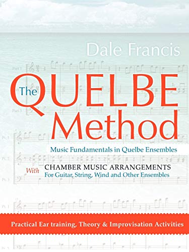 The Quelbe Method: Music Fundamentals in Quelbe Ensembles
