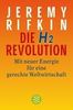 Die H2-Revolution. (Wasserstoff): Mit neuer Energie für eine gerechte Weltwirtschaft