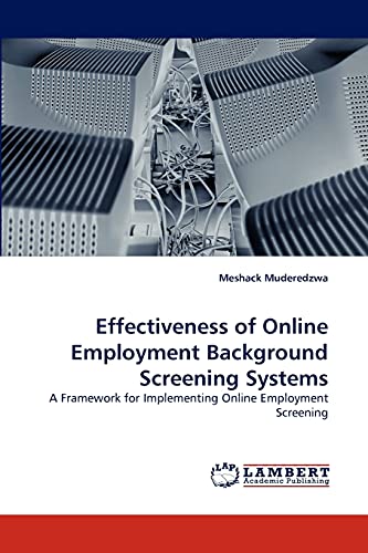 Effectiveness of Online Employment Background Screening Systems: A Framework for Implementing Online Employment Screening
