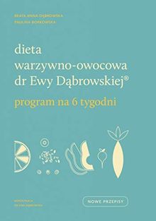 Dieta warzywno-owocowa dr Ewy Dabrowskiej Program na 6 tygodni