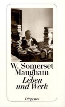 W. Somerset Maugham - Leben und Werk