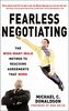 Fearless Negotiating: The Wish-Want-Walk Method to Reach Solutions That Work: The Wish, Want, Walk Method to Reaching Solutions That Work