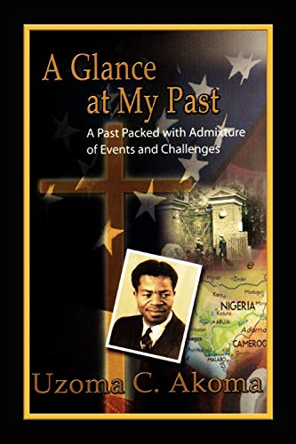 A Glance at My Past: A Past Packed with Admixture of Events and Challenges