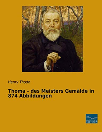 Thoma - des Meisters Gemälde in 874 Abbildungen