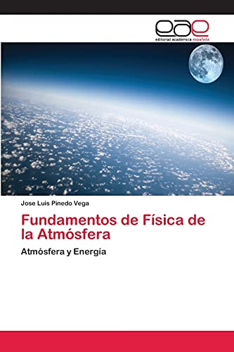 Fundamentos de Física de la Atmósfera: Atmósfera y Energía