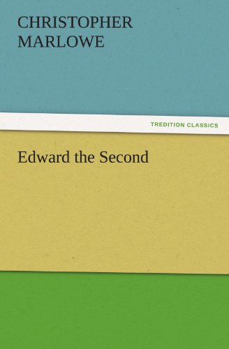 Edward the Second (TREDITION CLASSICS)