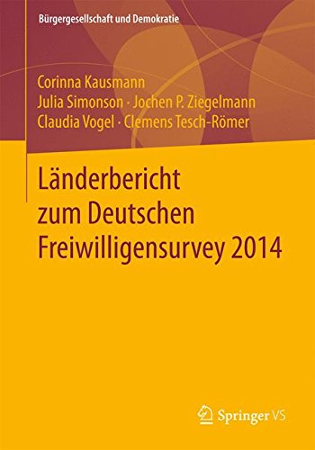 Länderbericht zum Deutschen Freiwilligensurvey 2014 (Bürgergesellschaft und Demokratie)
