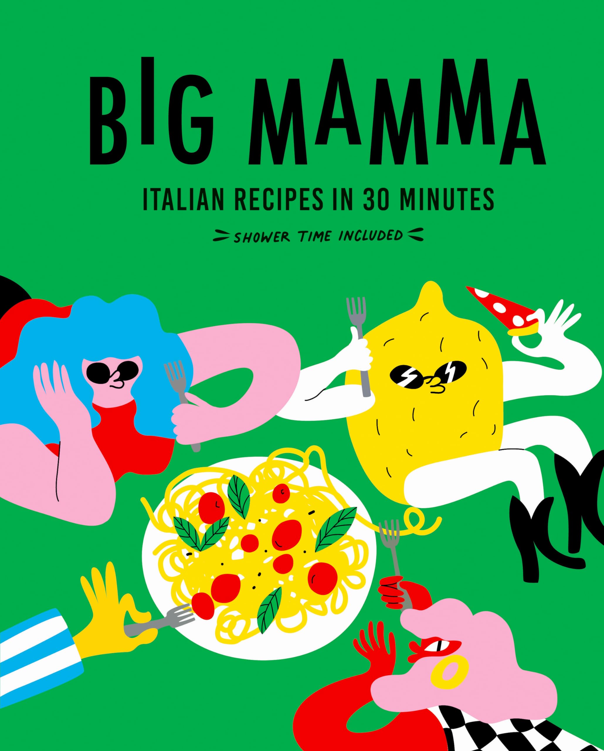 Big Mamma Italian Recipes In 30 Minutes, Shower Time Included