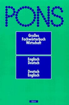 PONS Wörterbuch, Großes Fachwörterbuch Wirtschaft Englisch-Deutsch/Deutsch-Englisch