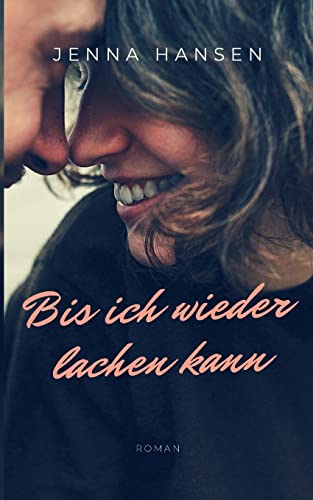 Bis ich wieder lachen kann