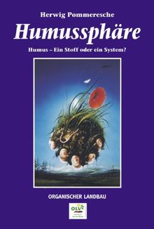 Humussphäre: Humus - Ein Stoff oder ein System?