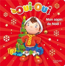 Oui-Oui : mon sapin de Noël !