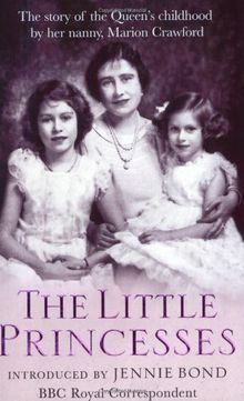 Little Princesses: The Story of the Queen's Childhood by Her Nanny