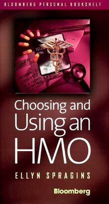 Choosing and Using an Hmo (Bloomberg Personal Bookshelf)