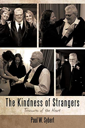 Sybert, Paul W. The Kindness Of Strangers, Treasures Of The Heart