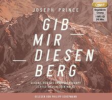 Gib mir diesen Berg: Glaube, der aus Überlebenskampf echtes Siegerleben macht: Glaube, der aus Überlebenskampf echtes Siegerleben macht, Lesung