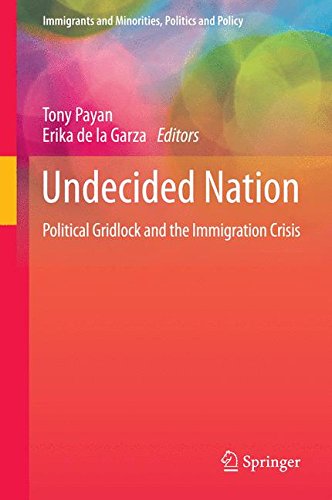 Undecided Nation: Political Gridlock and the Immigration Crisis (Immigrants and Minorities, Politics and Policy)