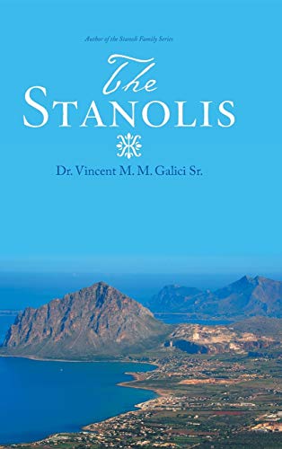 The Stanolis: The Epic and Enduring Legend of an Italian-American Family