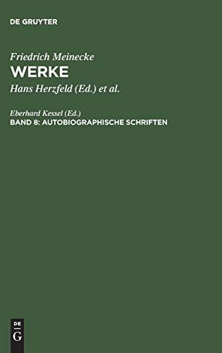 Autobiographische Schriften (Friedrich Meinecke: Werke, Band 8)