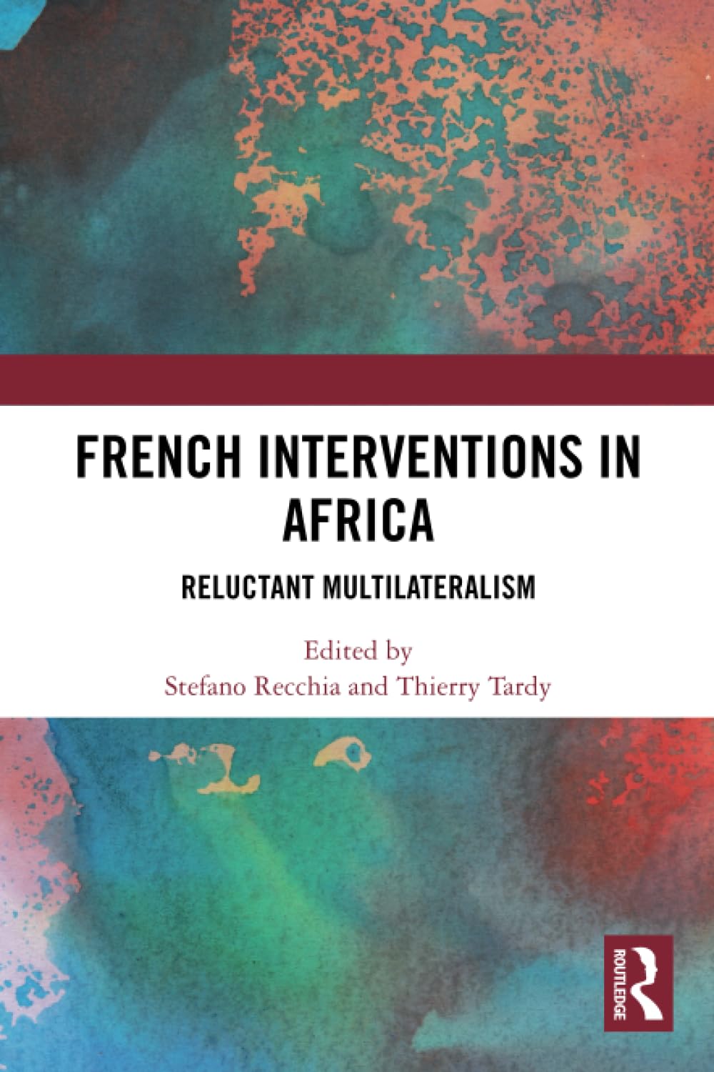 French Interventions in Africa: Reluctant Multilateralism