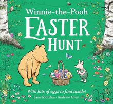 Winnie-the-Pooh Easter Hunt: Gorgeous children’s illustrated picture book adventure for Pooh fans, the perfect gift to celebrate Easter, springtime, animals and the great outdoors
