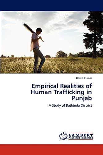 Empirical Realities of Human Trafficking in Punjab: A Study of Bathinda District