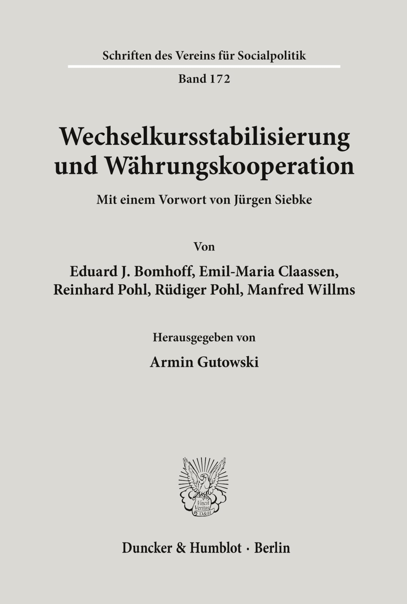 Wechselkursstabilisierung und Währungskooperation. Mit einem Vorwort von Jürgen Siebke. (Schriften des Vereins für Socialpolitik. Neue Folge; SVS 172)