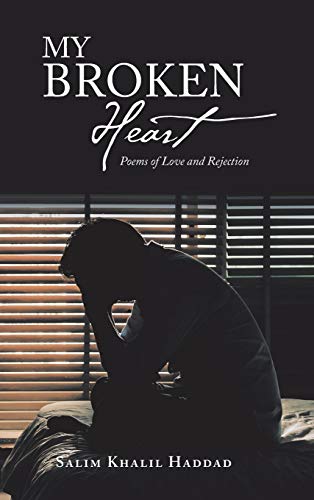 My Broken Heart: Poems of Love and Rejection
