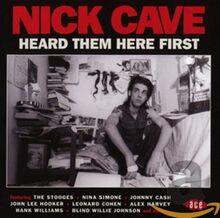 Nick Cave Heard Them Here First