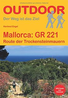 Mallorca GR 221: Route der Trockensteinmauern (Der Weg ist das Ziel)