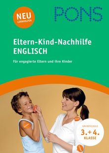 PONS Eltern-Kinder-Nachhilfe Englisch. Mit Audio-CD: Für engagierte Eltern und ihre Kinder. 3./4. Klasse