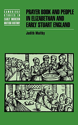Prayer Book and People in Elizabethan and Early Stuart England (Cambridge Studies in Early Modern British History)