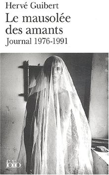 Le mausolée des amants : journal, 1976-1991