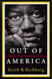 Out Of America: A Black Man Confronts Africa (New Republic Book)