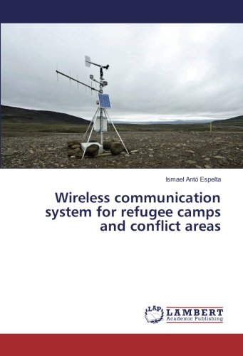 Wireless communication system for refugee camps and conflict areas