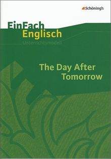 EinFach Englisch Unterrichtsmodelle: The Day After Tomorrow: Filmanalyse