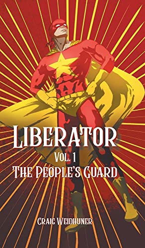 Liberator: Vol. 1 State Sponsored Hero