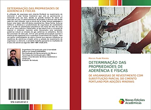 DETERMINAÇÃO DAS PROPRIEDADES DE ADERÊNCIA E FÍSICAS: DE ARGAMASSAS DE REVESTIMENTO COM SUBSTITUIÇÃO PARCIAL DO CIMENTO PORTLAND POR ADIÇÕES MINERAIS
