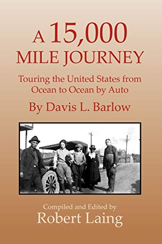 A 15,000 Mile Journey: Touring the United States From Ocean to Ocean by Auto