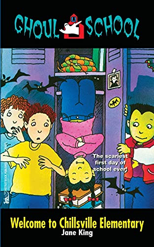Welcome to Chillsville Elementary: Volume 1 (Ghoul School, Band 1)