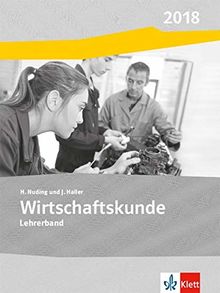 Wirtschaftskunde / Ausgabe 2017: Wirtschaftskunde / Lehrerband: Ausgabe 2017