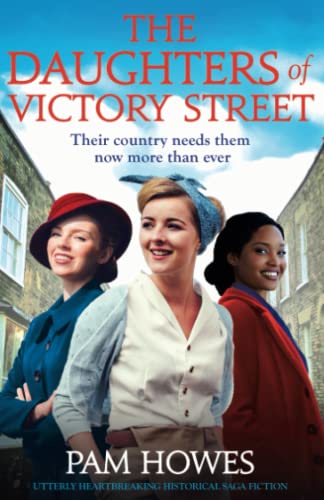 The Daughters of Victory Street: Utterly heartbreaking historical saga fiction (The Bryant Sisters, Band 4)
