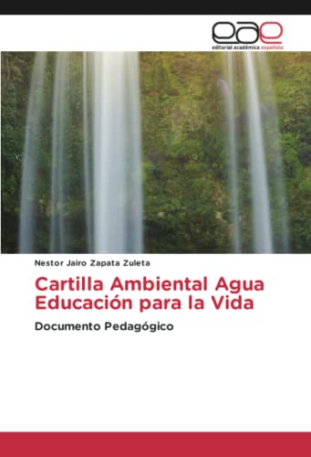 Cartilla Ambiental Agua Educación para la Vida: Documento Pedagógico