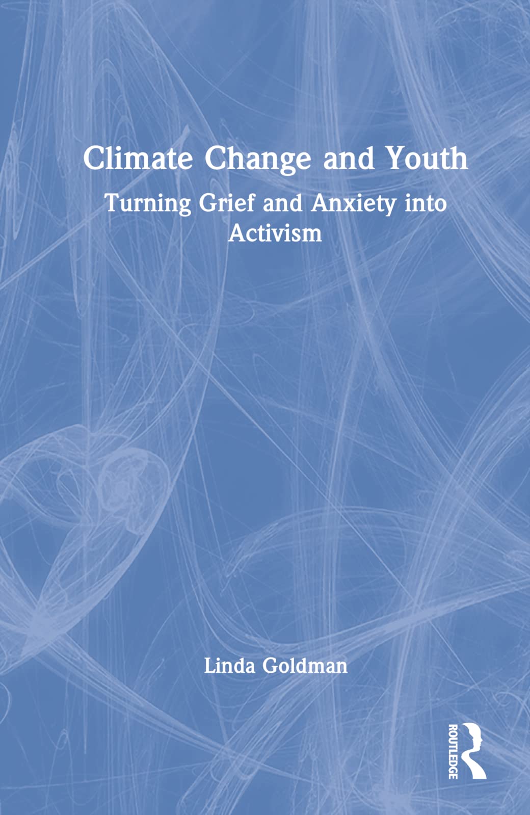 Climate Change and Youth: Turning Grief and Anxiety into Activism