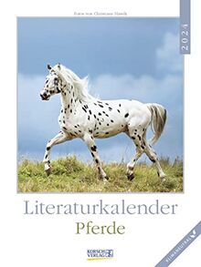 Literaturkalender Pferde 2024: Literarischer Wochenkalender * 1 Woche 1 Seite * literarische Zitate und Bilder * Klimaneutrale Produktion * 24 x 32 cm