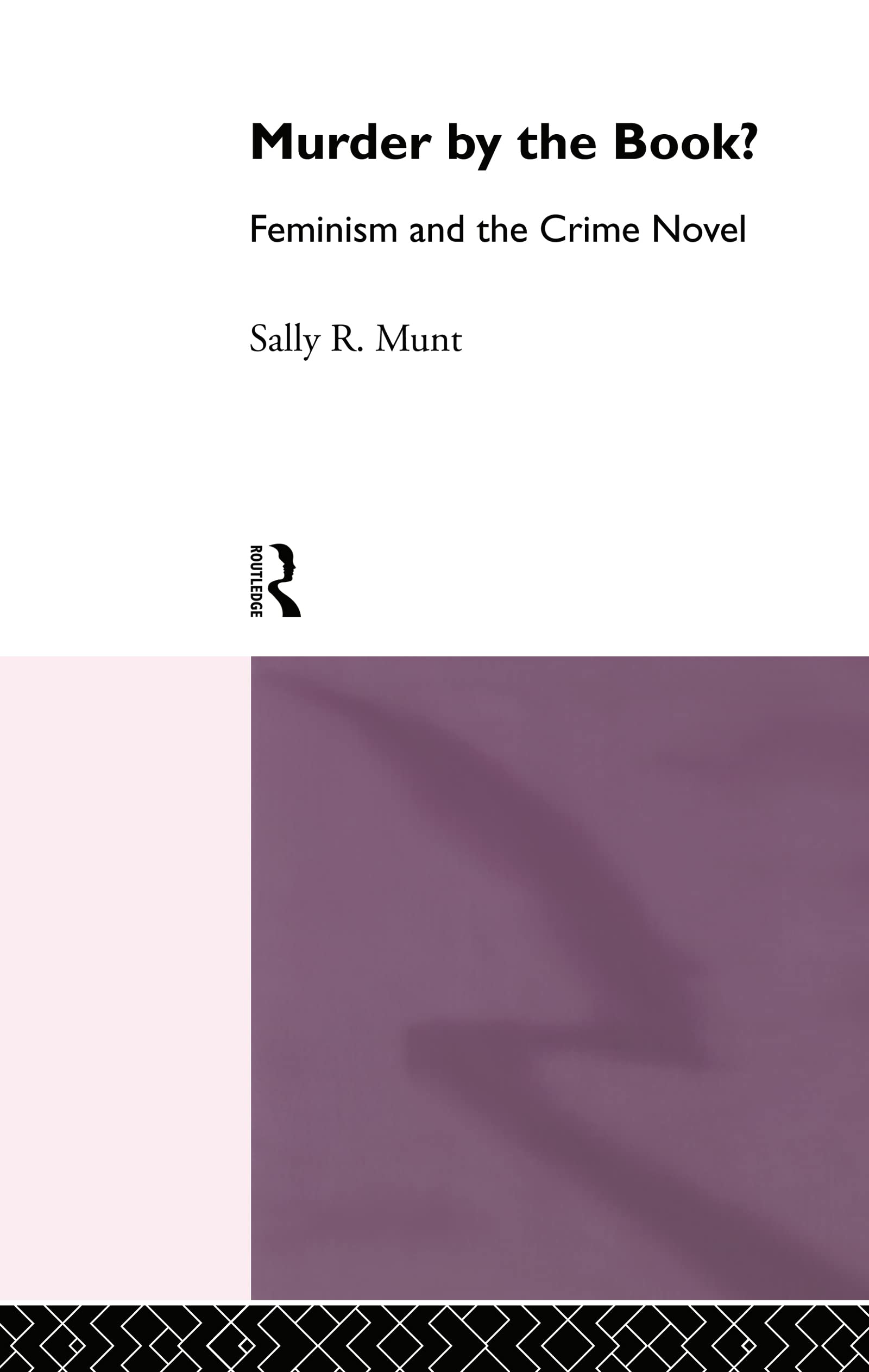 Murder by the Book?: Feminism and the Crime Novel (Narrative Forms and Social Formations)