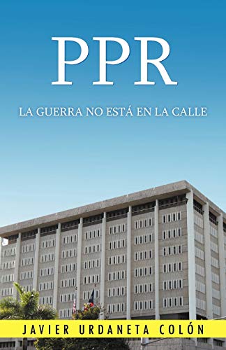 P.P.R. La Guerra No Esta En La Calle