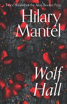 Mantel, H: Wolf Hall (The Wolf Hall Trilogy)